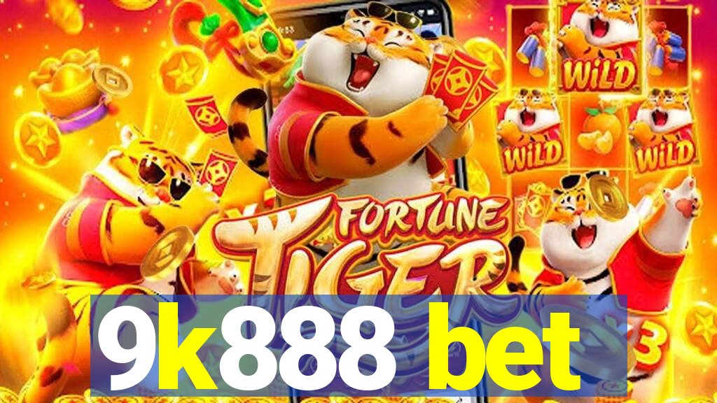 9k888 bet